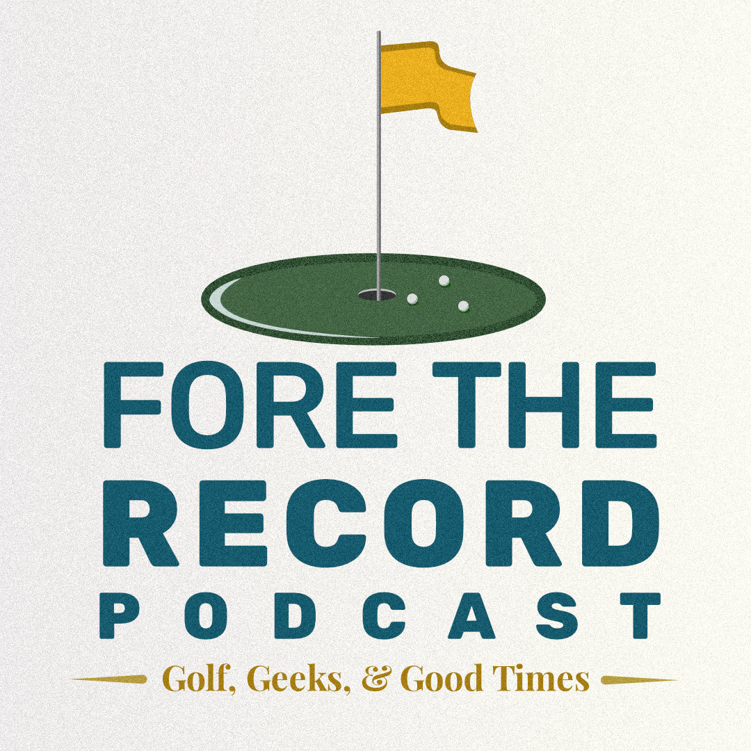 Fore the record. The golf podcast of three nerds struggling to make par.